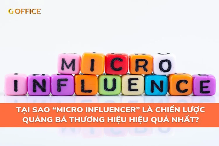 TẠI SAO “MICRO INFLUENCER” LÀ CHIẾN LƯỢC QUẢNG BÁ THƯƠNG HIỆU HIỆU QUẢ NHẤT?